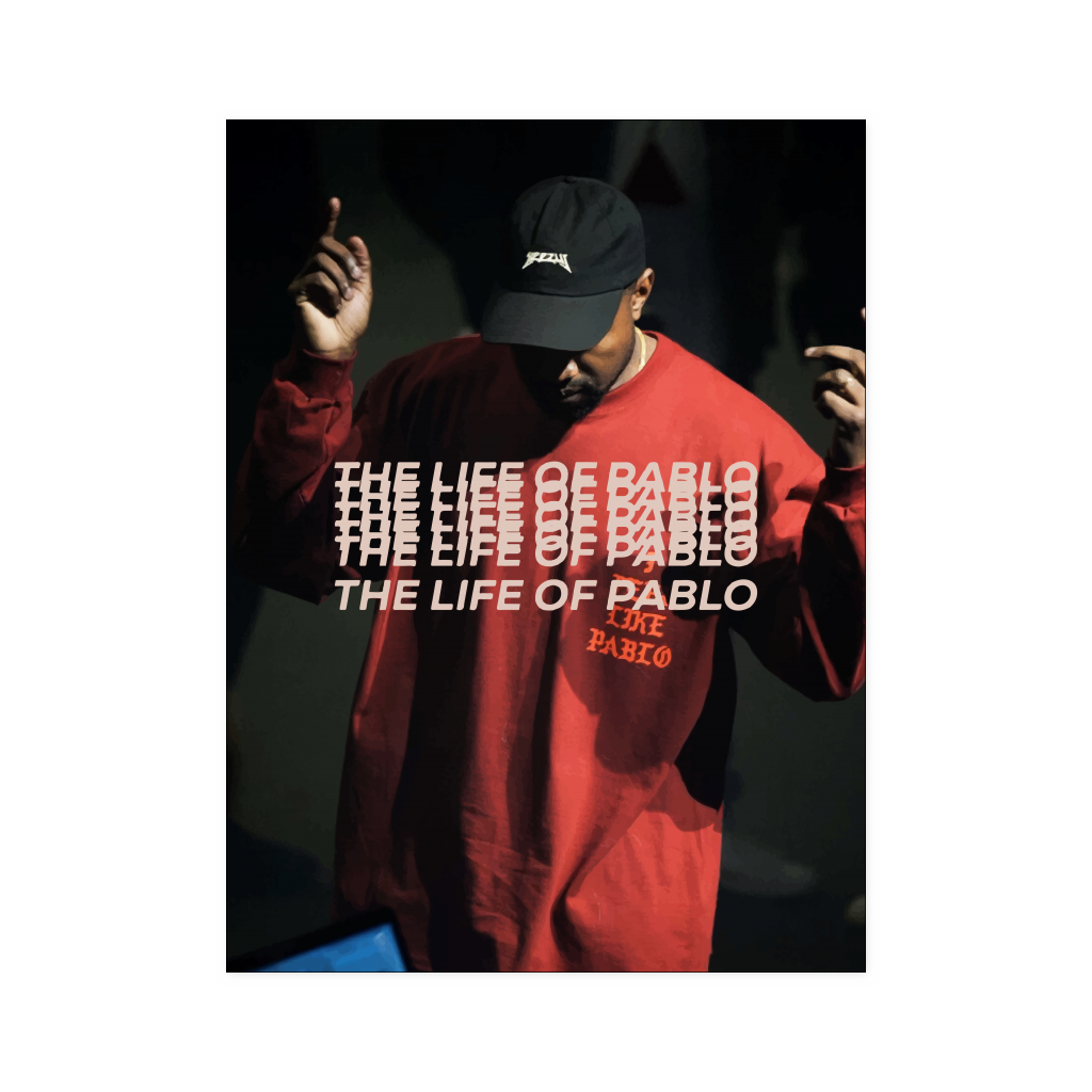 The life of pablo 18x24