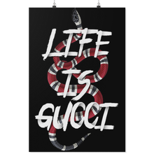 Life is Gucci Poster
