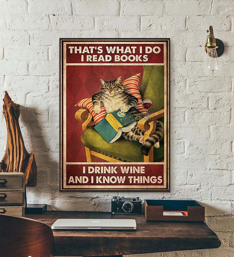 That_s What I Do I Read Books I Drink Wine And I Know Things Poster, Cat Smoke Poster- Wall Decoration-Signs for Home-Best gifts ever//27c5