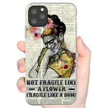 TG HG Not Fragile Like A Flower phone case IP 11