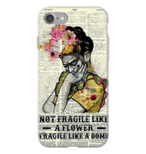TG HG Not Fragile Like A Flower phone case IP 11